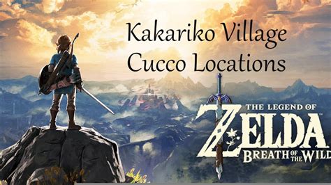 kakariko village cuccos|The Legend of Zelda: Breath of the Wild Cucco locations.